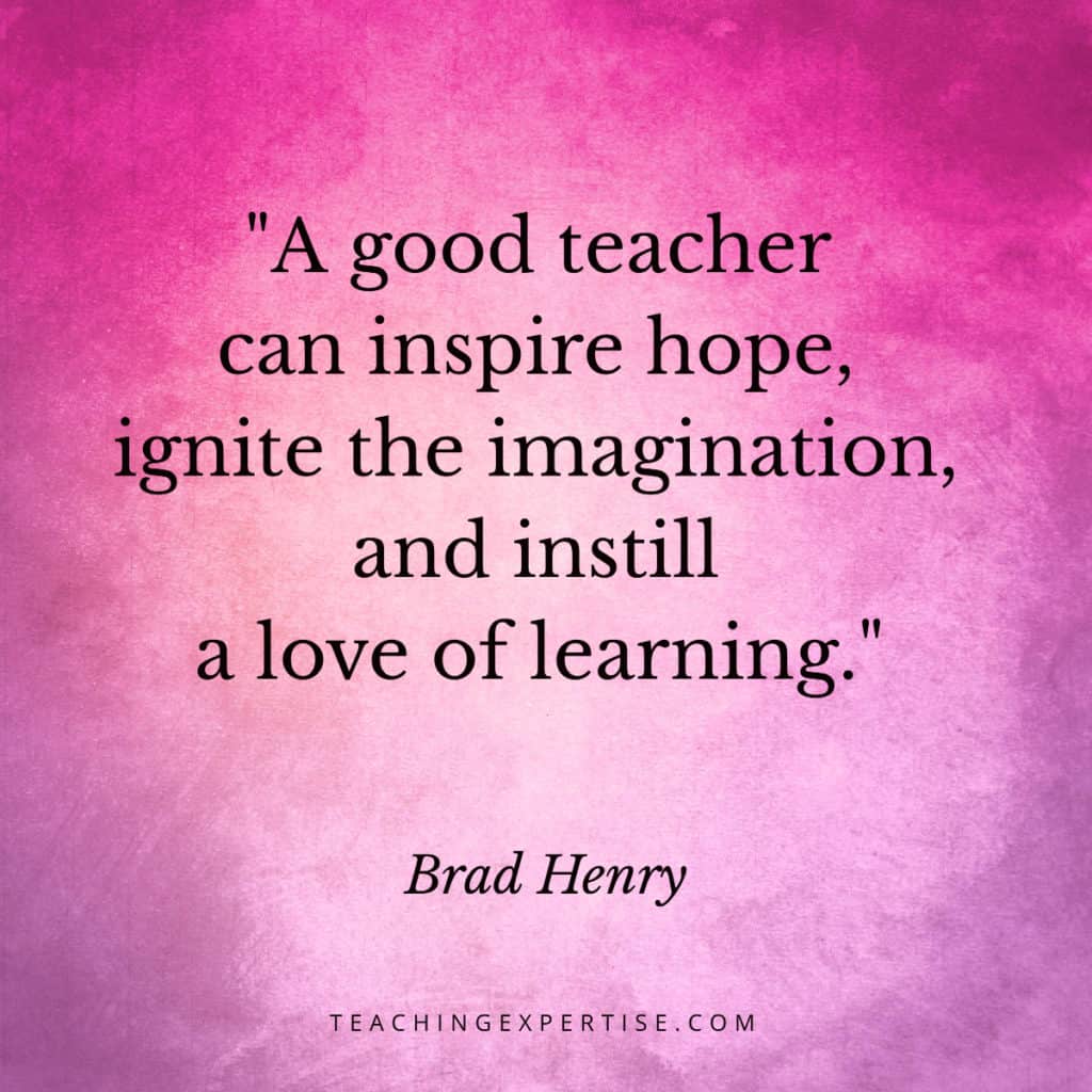 60 Best Inspirational Quotes For Teachers Teaching Expertise