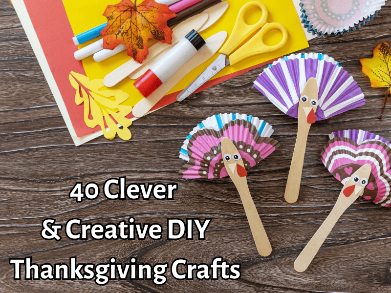 https://www.teachingexpertise.com/wp-content/uploads/2022/03/41-Clever-Creative-DIY-Thanksgiving-Crafts.png