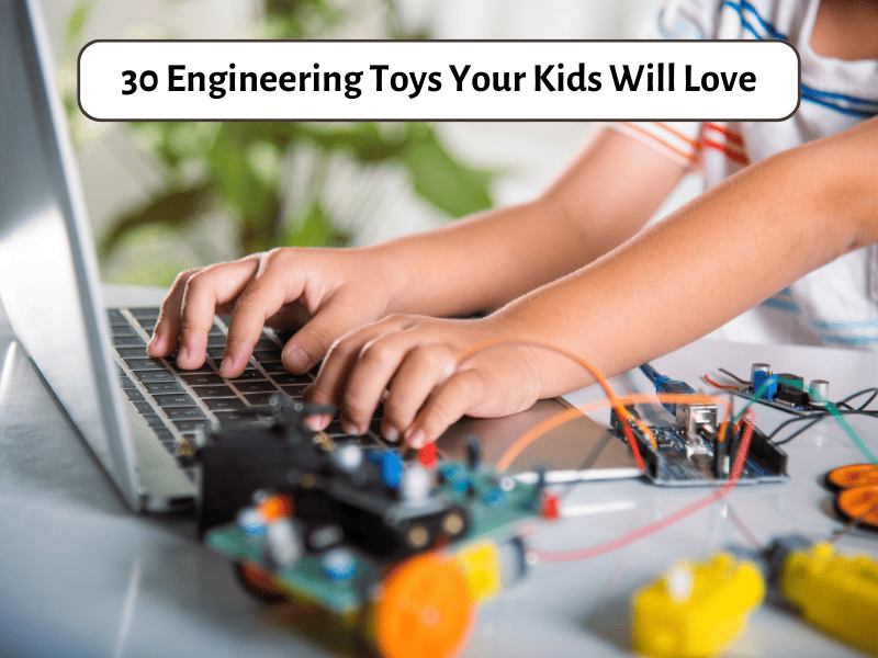 30 Engineering Toys Your Kids Will Love - Teaching Expertise