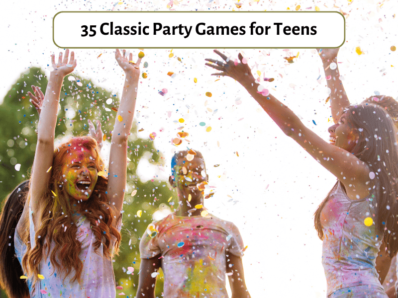 35 Classic Party Games For Teens