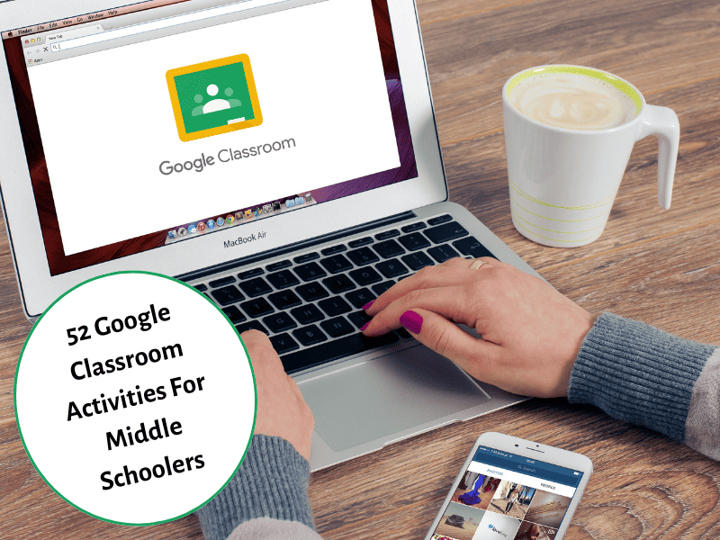 52 Google Classroom Activities For Middle Schoolers - Teaching Expertise