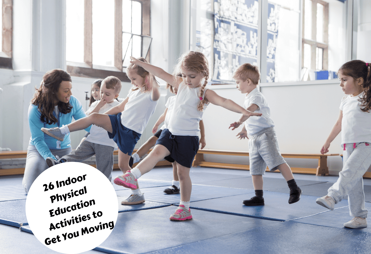 26 Indoor Physical Education Activities To Get Little Learners Moving