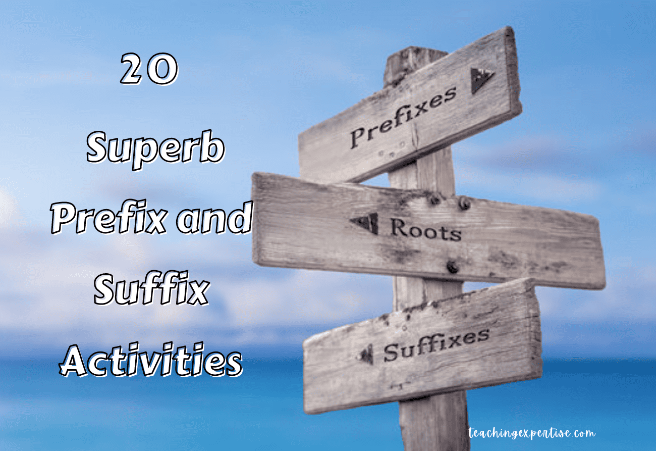 20 Superb Prefix and Suffix Activities - Teaching Expertise
