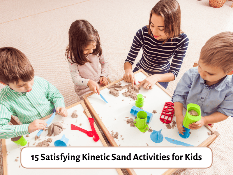 15 Satisfying Kinetic Sand Activities for Kids - Teaching Expertise
