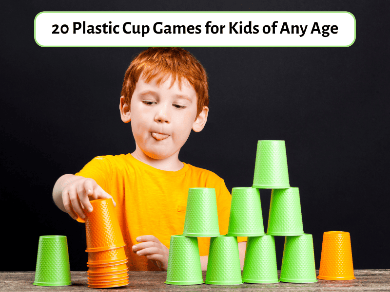 20 Plastic Cup Games for Kids of Any Age - Teaching Expertise