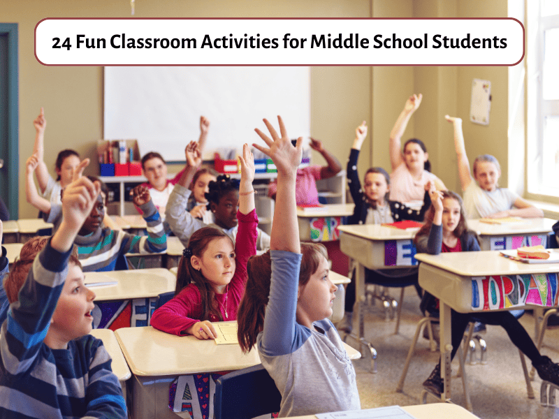 https://www.teachingexpertise.com/wp-content/uploads/2023/06/24-Fun-Classroom-Activities-for-Middle-School-Students.png