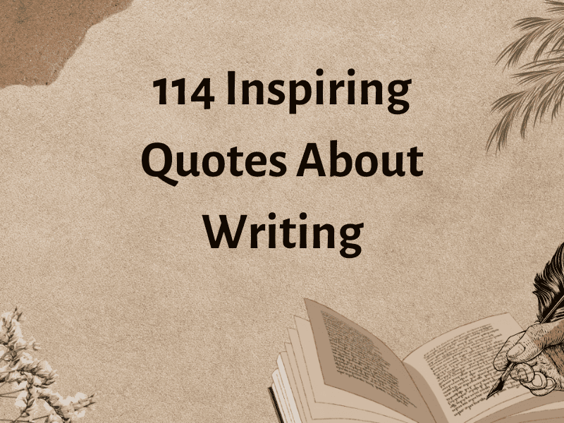 114 Inspiring Quotes About Writing - Teaching Expertise