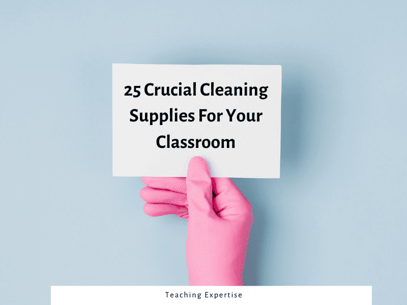 https://www.teachingexpertise.com/wp-content/uploads/2023/07/FP-25-Crucial-Cleaning-Supplies-For-Your-Classroom-2.png