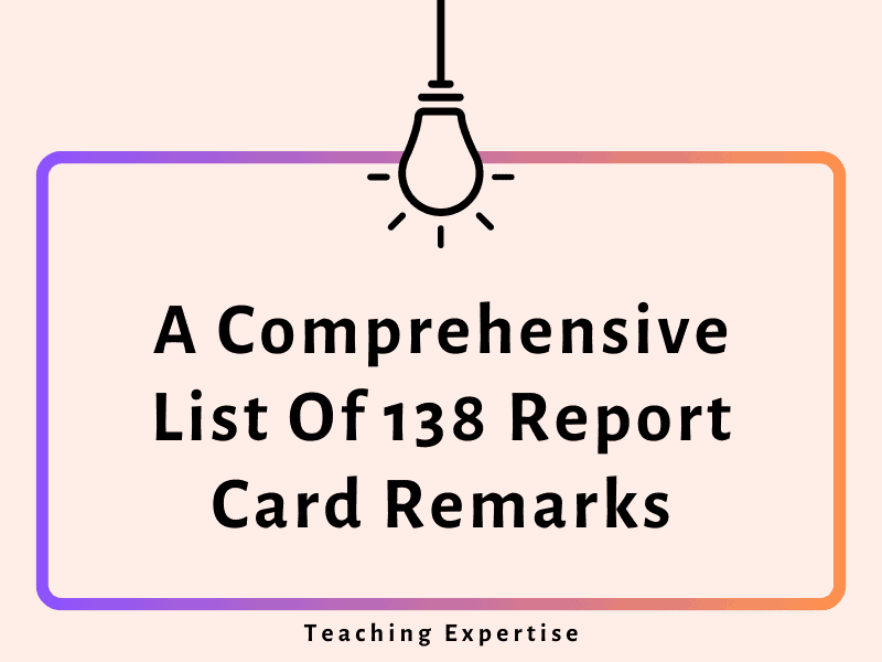 A Comprehensive List Of 138 Report Card Remarks - Teaching Expertise
