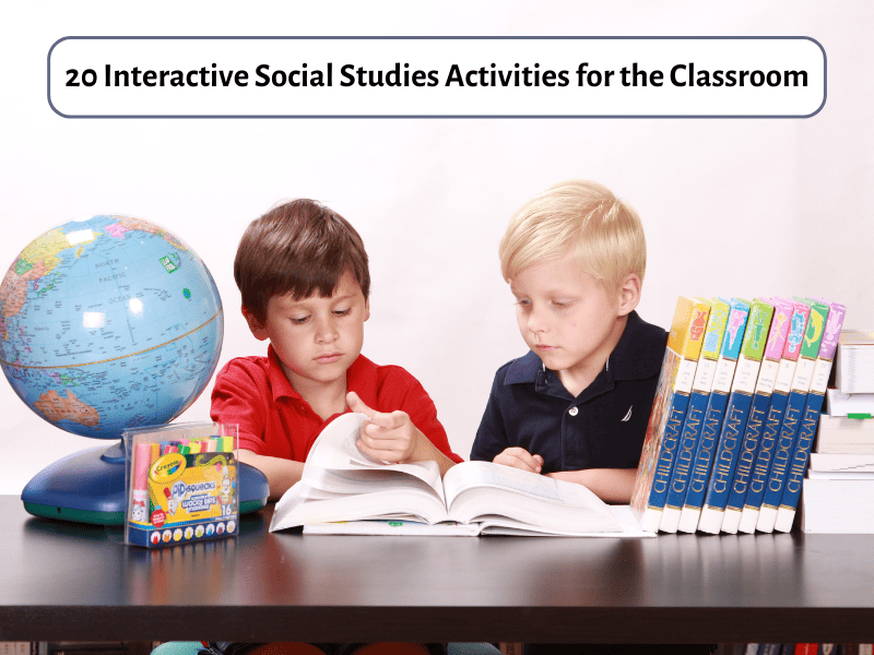 20 Interactive Social Studies Activities for the Classroom - Teaching ...